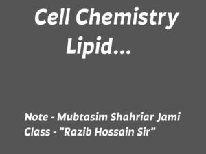 Cell Chemistry – Lipid